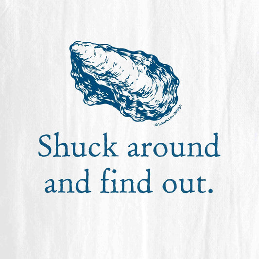 Shuck Around And Find Out Towel