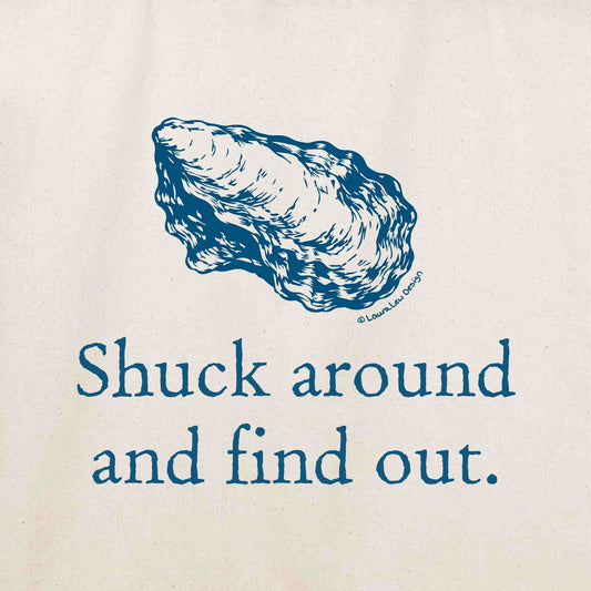 Shuck Around And Find Out Tote
