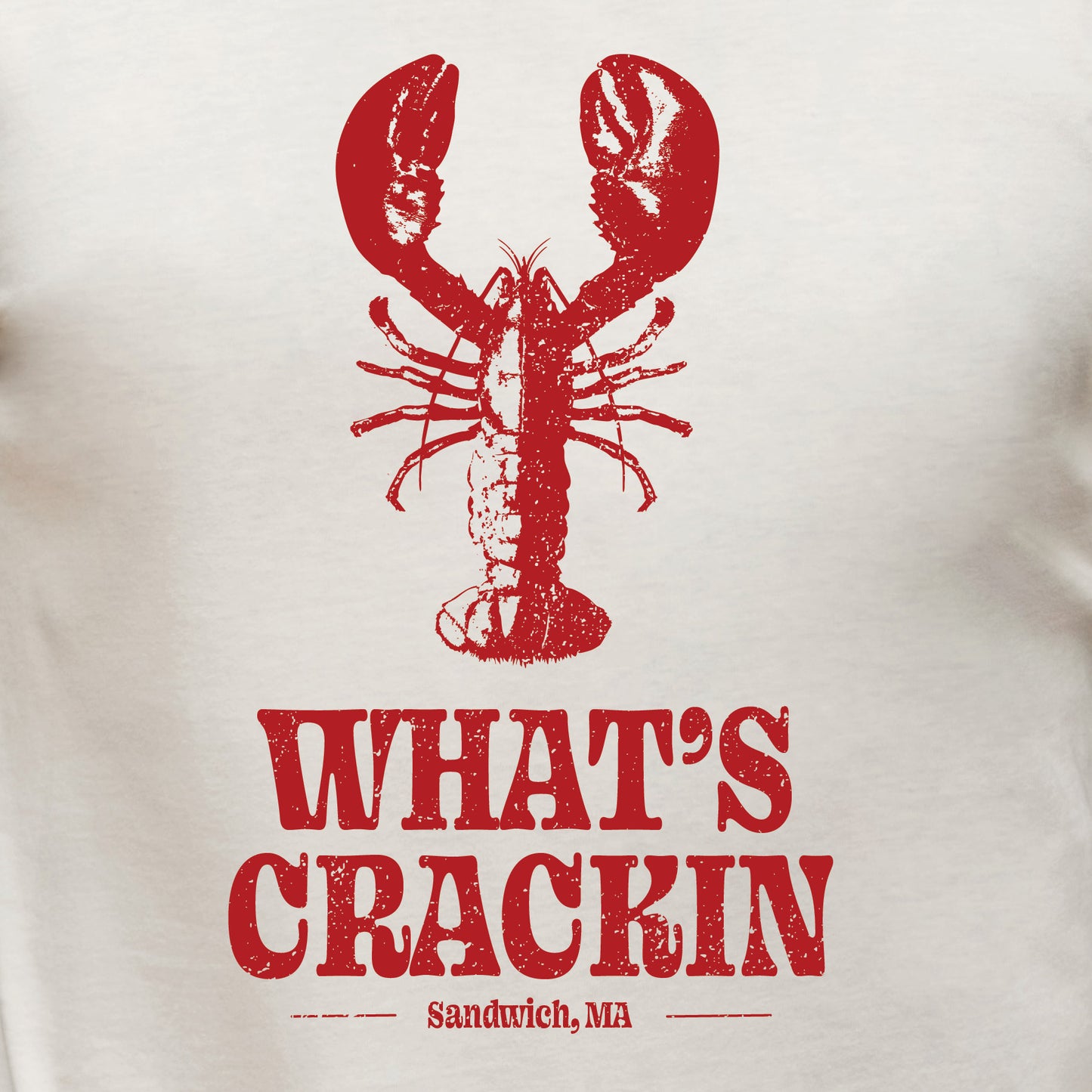 What's Crackin Shirt, Sandwich, Ma