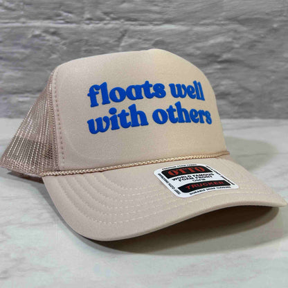 Floats Well With Others Trucker Hat