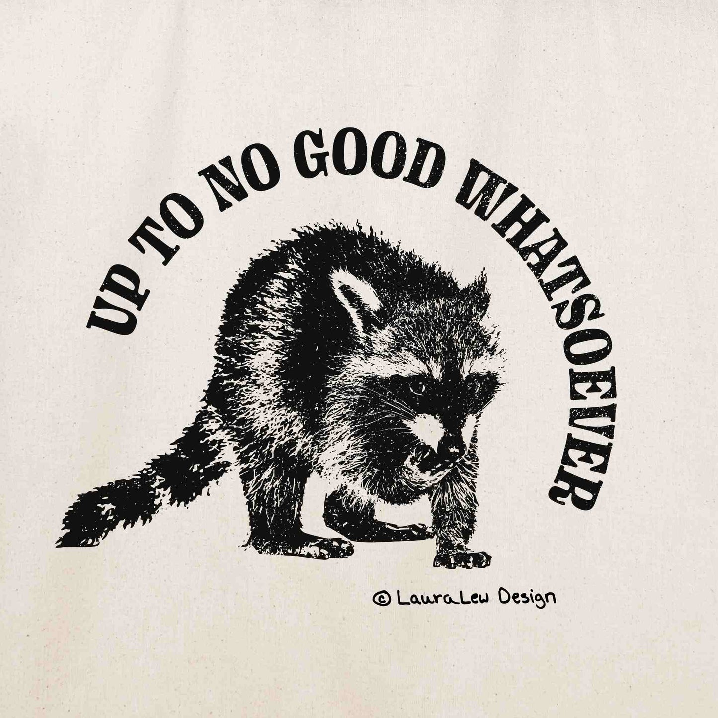 Up To No Good Whatsoever Tote