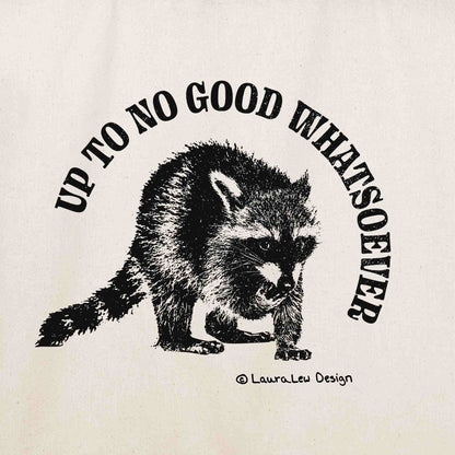 Up To No Good Whatsoever Tote