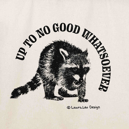 Up To No Good Whatsoever Tote