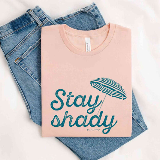Stay Shady T-Shirt