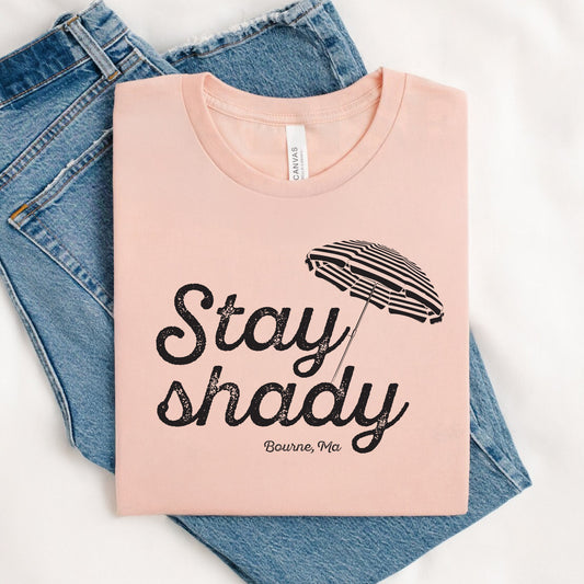 Stay Shady, Bourne, Ma