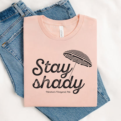 Stay Shady, Martha's Vineyard