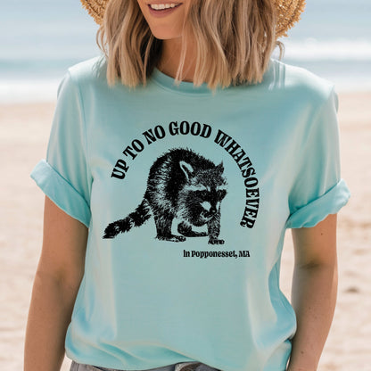 Up To No Good Whatsoever T-Shirt