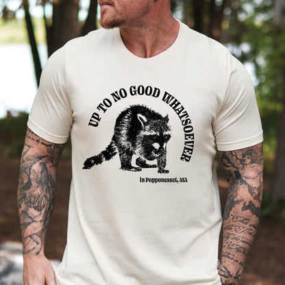 Up To No Good Whatsoever T-Shirt
