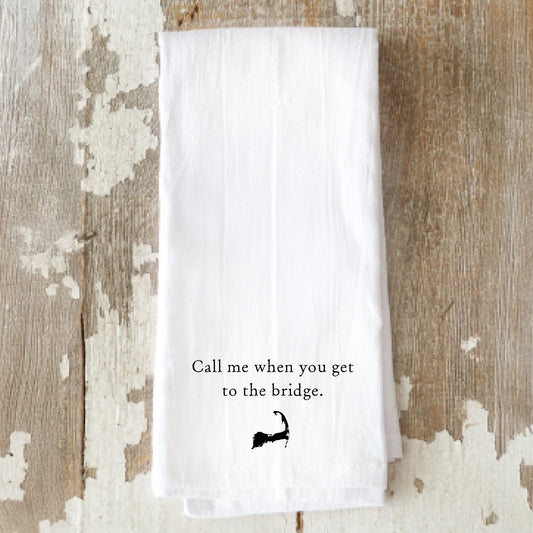 Call Me When You Get To The Bridge - Kitchen Towel