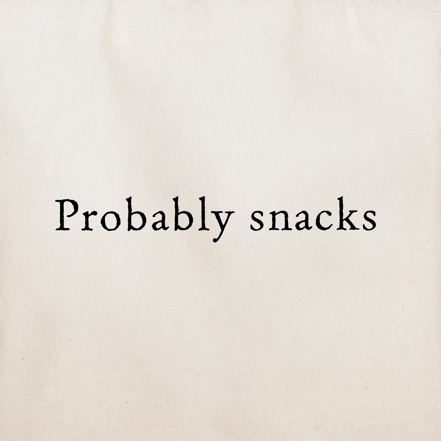 Probably Snacks Tote